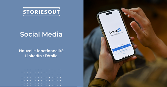 Nouvelle fonctionnalité LinkedIn : l’étoile