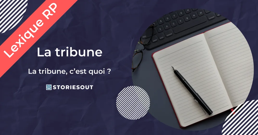 La tribune, c&rsquo;est quoi ?