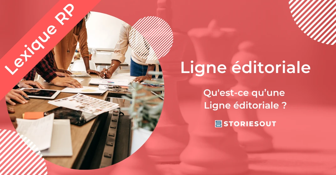 Ligne éditoriale : boussole des médias… et des communicants